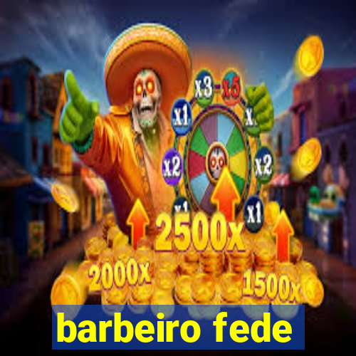 barbeiro fede